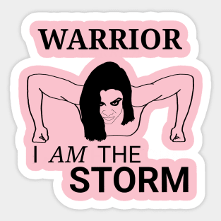 Warrior: I am the storm Sticker